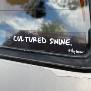 Cultured Swine Sticker | Hey Ferret